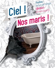 Ciel ! Nos maris ! Thtre Notre Dame - Salle Bleue Affiche