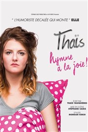 Thaïs dans Hymne à la joie ! Thtre  l'Ouest Affiche