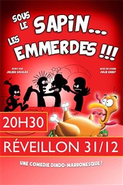 Sous le sapin les emmerdes !!! | Soirée réveillon 31/12 Comdie de Tours Affiche