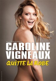 Caroline Vigneaux dans Caroline Vigneaux quitte la robe Espace Ren Fallet Affiche