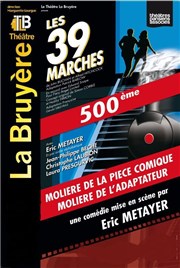 Les 39 marches | avec Eric Metayer | Les dernières Thtre la Bruyre Affiche