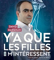 David Hassoun dans Y'a que les filles qui m'intéressent Le Kibl Affiche