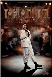 Tania Dutel dans Les autres Le Trianon Affiche