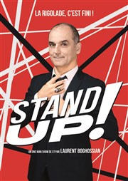 Laurent Boghossian dans Stand Up ! (La rigolade, c'est fini !) Divine Comdie Affiche