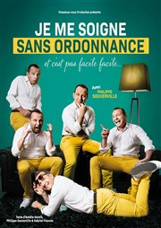 Philippe Souverville dans Je me soigne sans ordonnance Dfonce de Rire Affiche