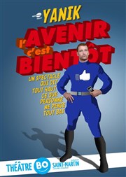 Yanik dans L'Avenir, c'est bientôt Thtre BO Saint Martin Affiche