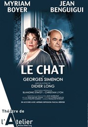 Le chat | avec Myriam Boyer et Jean Benguigui Thtre de l'Atelier Affiche