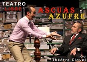 Ascuas y Azufre Thtre Clavel Affiche