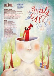 Small talk Salle Jacques brel Affiche