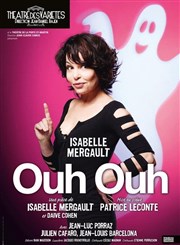 Ouh Ouh | avec Isabelle Mergault Thtre des Varits - Grande Salle Affiche