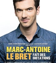 Marc-Antoine Le Bret dans Marc-Antoine Le Bret fait des imitations Espace Vergze Affiche