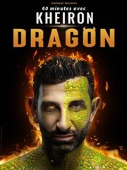 Kheiron dans Dragon Sud Est Thtre Affiche