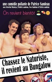 Chassez le naturiste il revient au bungalow Salle Paul Garcin Affiche