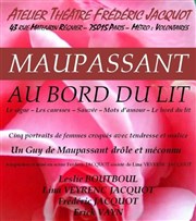 Maupassant - Au bord du lit Atelier Thtre Frdric Jacquot Affiche