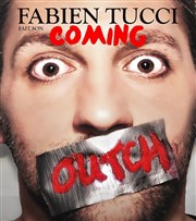 Fabien Tucci dans Fabien Tucci fait son coming outch Le Sentier des Halles Affiche