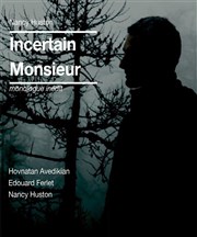 Incertain Monsieur Les Rendez-vous d'ailleurs Affiche