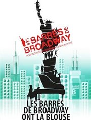 Les Barrés de Broadway ont la Blouse La Reine Blanche Affiche