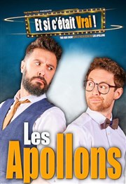 Les Apollons dans Et si c'était vrai ? Thtre  l'Ouest Affiche