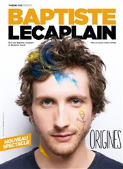 Baptiste Lecaplain dans Origines Thtre Sbastopol Affiche