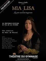 Mia Lisa ou La joie revient toujours Petit gymnase au Thatre du Gymnase Marie-Bell Affiche