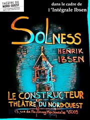 Solness le Constructeur Thtre du Nord Ouest Affiche