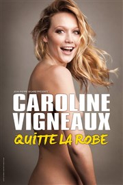 Caroline Vigneaux dans Caroline Vigneaux quitte la robe Le Capitole - Salle 1 Affiche