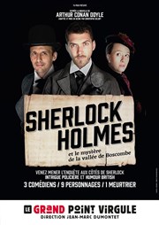 Sherlock Holmes et le mystère de la vallée de Boscombe Le Grand Point Virgule - Salle Apostrophe Affiche