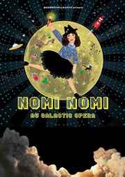 Nomi-Nomi au Galactic Opéra Au Rikiki Affiche