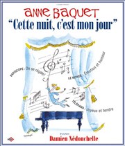 Anne Baquet | Cette nuit, c'est mon jour Thtre Essaion Affiche