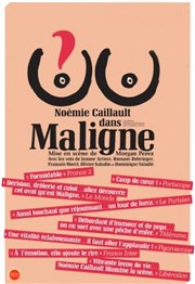 Noémie Caillault dans Maligne Thtre  l'Ouest Affiche