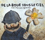 De la boue sous le ciel L'Entrept / Galerie Affiche