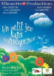 Un petit jeu sans conséquence Thtre de la Tour C.A.L Gorbella Affiche