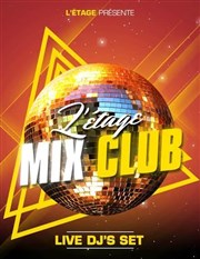 L'Etage Mix Club L'Etage Affiche