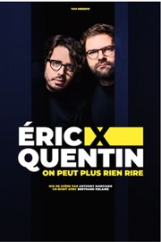 Eric et Quentin dans On peut plus rien rire Thtre  l'Ouest Affiche