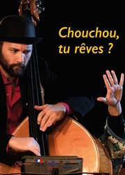 Chouchou, tu rêves ? Comdie Nation Affiche