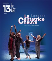 La Cantatrice Chauve | avec Romane Bohringer Thtre Le 13me Art - Grande salle Affiche