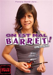 Floriane Barret dans On est mal Barret ! Chez les Fous Affiche