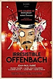 Irrésistible Offenbach Thtre Silvia Monfort Affiche