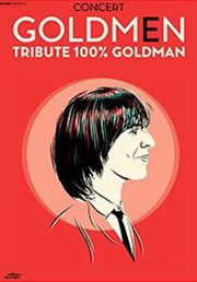 Goldmen : Tribute 100% Goldman Thtre Jacques Prvert Affiche