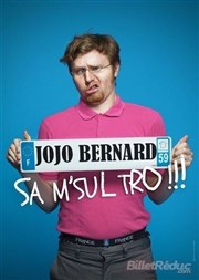 Jojo Bernard dans Sa m'sul trooo ! Familia Thtre Affiche