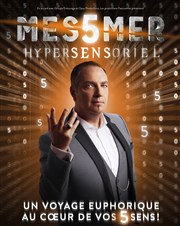 Messmer dans Hypersensoriel Le Grand Rex Affiche