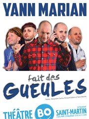 Yann Marian dans Yann Marian fait des Gueules Thtre BO Saint Martin Affiche