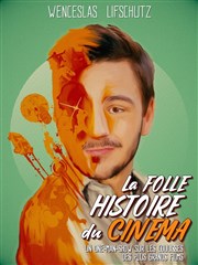 La folle histoire du cinéma Thtre Le Vieux Sage Affiche