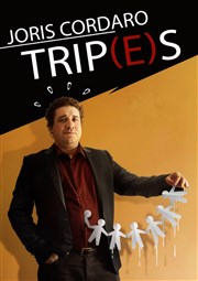 Joris Cordaro dans Trip(e)s Le Point Comdie Affiche