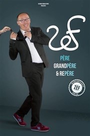 Zef dans Père, Grand'Père et Repère Salle des Ftes Vox Affiche