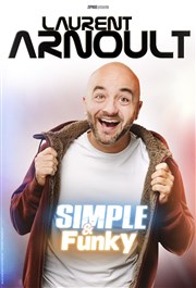 Laurent Arnoult dans Simple et Funky Comdie Triomphe Affiche