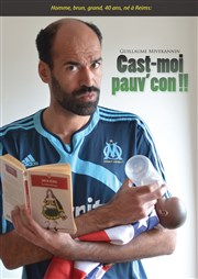 Guillaume Mivekannin dans Cast-moi pauv'con ! Le Tremplin Thtre - salle Molire Affiche