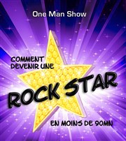 Comment devenir une rock star en moins de 90 mn Caf Thtre Le 57 Affiche