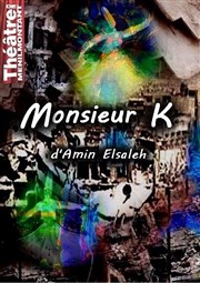 Monsieur K Art Studio Thtre Affiche