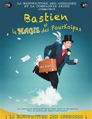 Bastien et la Magie des Pourkoipas La Manufacture des Abbesses Affiche